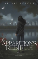The Apparition's Rebirth: An Urban Fantasy Romance Series (Paranormal Literary Society, Book 3) B0CRQB7L3N Book Cover