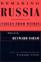 Remaking Russia/Voices from Within 1563244365 Book Cover