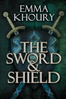 The Sword and Shield 1935355996 Book Cover