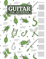 Guitar Tab Notebook: Blank 6 Strings Chord Diagrams & Tablature Music Sheets with Fishing Themed Cover Design B083XX66MF Book Cover