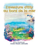 L'Aventure d'Elly Au Bord de la Mer 099547902X Book Cover