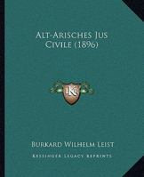 Alt-Arisches Jus Civile 1437476546 Book Cover