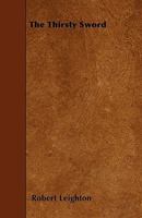 The Thirsty Sword 1508800081 Book Cover
