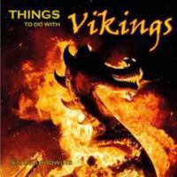 Things to Do with Vikings 1908060107 Book Cover