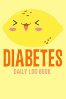 Diabetes Daily Log Book: 2 Year Daily Blood Sugar Level Tracker, Before-After B084DGFPQZ Book Cover