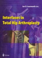 Interfaces in Total Hip Arthroplasty 1852332050 Book Cover