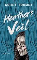 Heather's Veil (The Ballad of Heather Zlamanowski) B0DBQ5WRSY Book Cover