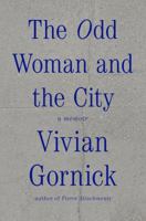 The Odd Woman and the City: A Memoir 0374536155 Book Cover