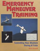 Emergency Maneuver Training : Controlling Your Airplane During a Crisis 1879425920 Book Cover