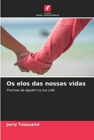 Os elos das nossas vidas (Portuguese Edition) 6630482522 Book Cover