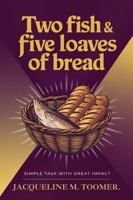 Two Fish & Five Loaves Of Bread B0F777MBRQ Book Cover