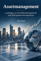 Assetmanagement: Leitfaden zu Portfoliomanagement und Wertpapiermanagement (Quantitative Finanzen) (German Edition) B0HP74D4XG Book Cover