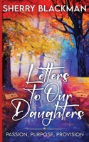 Letters to Our Daughters B0B3P5D242 Book Cover