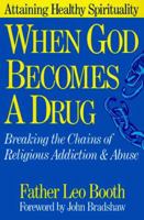 When God Becomes a Drug 0962328294 Book Cover