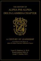 The History of Alpha Phi Alpha Delta Lambda Chapter: A Century of Leadership 1095370049 Book Cover