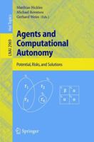 Agents And Computational Autonomy: Potential, Risks, And Solutions 3540224777 Book Cover