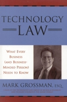 Technology Law: What Every Business (And Business-minded Person) Needs to Know 0810847388 Book Cover