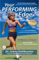 Your Performing Edge: The Total Mind-body Program for Excellence in Sports, Business and Life, 4th Edition 097040798X Book Cover
