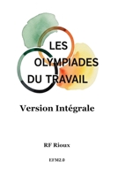 Les Olympiades du Travail - Version Intégrale (Trilogie Les Olympiades du travail) (French Edition) 2925601634 Book Cover