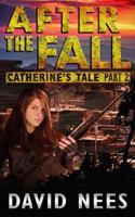 After the Fall Catherine's Tale Part 2 1547191589 Book Cover