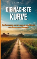 Die nächste Kurve: Ein Abenteuer on-the-road in den Orient, von Genua nach Bangkok (German Edition) B0CTXPG2D8 Book Cover