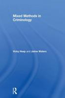 Mixed Methods in Criminology 1138309451 Book Cover