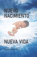 NUEVO NACIMIENTO: NUEVA VIDA (Spanish Edition) B08WK9S4GC Book Cover