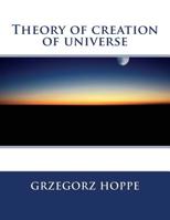 Theory of Creation of Universe 1981938370 Book Cover