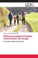 Disfuncionalidad Familiar como factor de riesgo 620213948X Book Cover