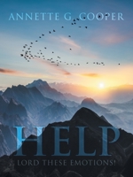 Help: Lord These Emotions! 1665526025 Book Cover
