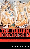 The Italian Dictatorship: Problems and Perspectives in the Interpretation of Mussolini and Fascism 0340677279 Book Cover