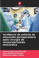 Incidência de enfarte do miocárdio perioperatório após cirurgia de revascularização miocárdica (Portuguese Edition) 6208359449 Book Cover