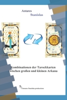 Kombinationen der Tarockkarten zwischen groben und kleinen Arkana 1536921033 Book Cover