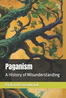 Paganism: A History of Misunderstanding B0FFZJYNNN Book Cover