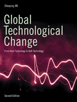 Global Technological Change: From Hard Technology to Soft Technology - Second Edition 1841503762 Book Cover