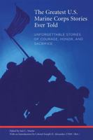 The Greatest U.S. Marine Corps Stories Ever Told 1599210177 Book Cover