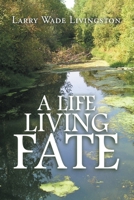 A Life Living Fate 1984577506 Book Cover