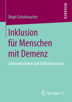 Inklusion F�r Menschen Mit Demenz: Exklusionsrisiken Und Teilhabechancen 3658200340 Book Cover