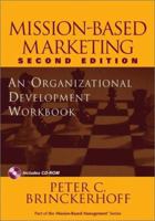 Mission-Based Marketing: An Organizational Development Workbook 0471237175 Book Cover