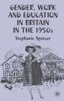 Gender, Work and Education in Britain in the 1950s 1403938164 Book Cover