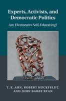 Experts, Activists, and Democratic Politics: Are Electorates Self-Educating? 1107068878 Book Cover