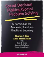 Social Decision Making/Social Problem Solving: A Curriculum For Academic, Social And Emotional Learning: Grades 2-3 0878225129 Book Cover