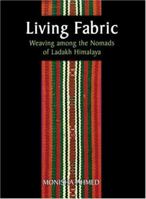 Living Fabric: Weaving Among the Nomads of Ladakh Himalaya 0834805219 Book Cover