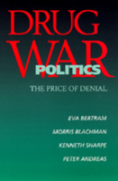 Drug War Politics: The Price of Denial 0520205987 Book Cover