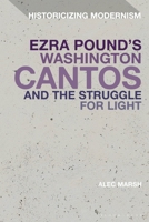 Ezra Pound's Washington Cantos and the Struggle for Light 1350187445 Book Cover