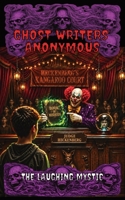 Ghost Writers' Anonymous Book 6 Middle-grade Horror: The Laughing Mystic B0FP8X8Q63 Book Cover