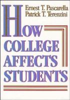 How College Affects Students: Volume 1 - Findings and Insights from Twenty Years of Research 1555423388 Book Cover