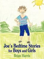 Joe's Bedtime Stories for Boys and Girls 1438976003 Book Cover