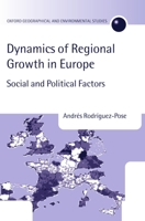 The Dynamics of Regional Growth in Europe: Social and Political Factors 0198233833 Book Cover