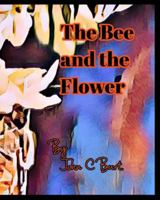 The Bee and the Flower. 1715610296 Book Cover